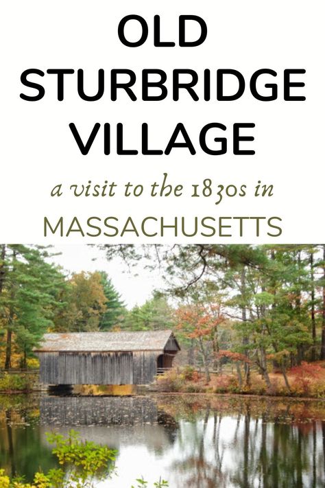 A visit to Old #Sturbridge Village is a step back to the 1830s in #Massachusetts | #SancerresAtSunset via @lesliecarbone Old Sturbridge Village, Sturbridge Massachusetts, Boston Vacation, Sturbridge Village, Massachusetts Travel, Historic New England, New England Fall, Village Photography, Village House Design