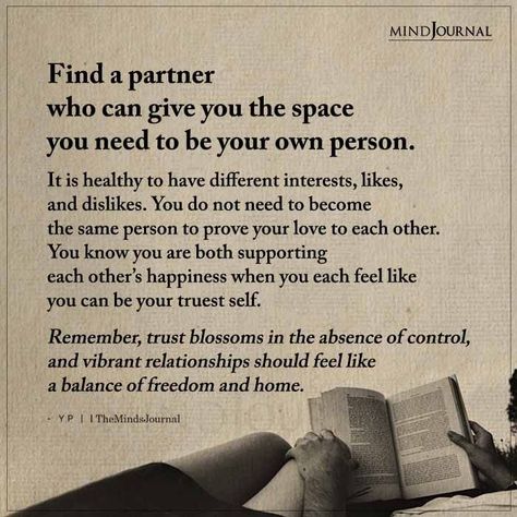 It is healthy to have different interests, likes, and dislikes. #lifelessons #lifequotes Space In A Relationship, Life Partner Quote, Bad Signs, Partner Quotes, Space Quotes, Find A Partner, Together Quotes, I Need Space, Relationship Lessons