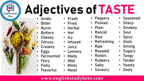 Adjectives of TASTE list in english, adjectives of taste; Acidic Bitter Burnt Buttery Cheesy Citrusy Creamy Eggy Fermented Fiery Comparative Adjectives, Superlative Adjectives, Ayurveda Recipes, English Adjectives, Descriptive Words, Learn English Vocabulary, Teaching Phonics, English Food, English Phrases