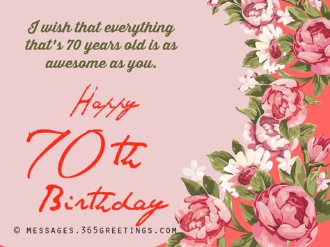 Happy 70th Birthday Wishes and Messages Messages, Greetings and Wishes - Messages, Wordings and Gift Ideas Happy 70th Birthday Wishes, 70th Birthday Wishes, Birthday Prayer Wishes, Happy 70th Birthday, 70th Birthday Invitations, 70th Birthday Card, Birthday Wishes Greetings, Birthday Greetings Friend, Happy 70 Birthday