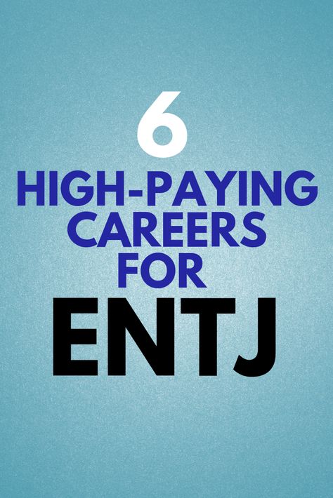 ENTJs are tough-minded analysts who are inclined to take on leading roles. A national sample showed that ENTJs prefer jobs that feature a variety of tasks, independence, clear structure and teamwork. Additionally, ENTJs rate high in job satisfaction and high income. They are typically regarded as the highest earning of all the MBTI types. Here is a look at 6 of the best paying careers recommended for ENTJ personality. Entj Careers Best Jobs, Entj Careers, Entj Women, Entj Personality, High Paying Careers, Meyers Briggs, Leadership Skill, Manipulative People, Job Satisfaction