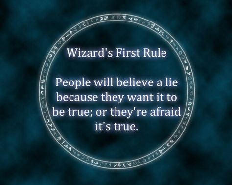 I just replace the words wizards rules and put in words to live by! These are very true Shadow Walker, Terry Goodkind, Grimoire Book, Story Quotes, Fan Picture, Fairytale Art, Poetry Words, Geek Out, Love Book