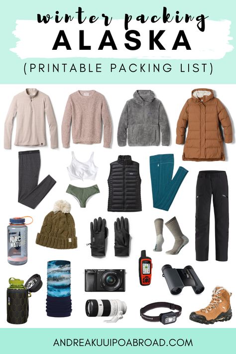 25 Alaska Winter Packing List Items For 2021 + [Printable Checklist] - Andrea Kuuipo Abroad Alaska In Winter, Packing For Alaska, Alaska Packing List, Alaska Outfits, Alaska Cruise Packing, Alaskan Cruise Outfits, Alaska Cruise Outfits, Alaska Winter, Winter Packing List