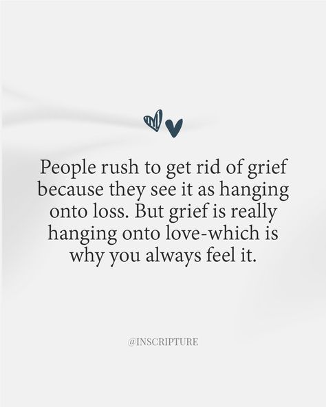 GRIEF // Is just love... 💕⁣⁣ ⁣ Grief is just love with no place to go, it is forever a part of you.⁣ ⁣⁣ www.inscripture.com⁣⁣ ⁣⁣ #grief #loss #grieving #griefquotes #griefawareness #grievingdaughter #understandinggrief #losssupport #griefislove #bereaved #shatterthesilence #mourning #grievingprocess #lifeafterloss #stagesofgrief #griefshare #bereavementsupport #bereavedmother #memorialjewellery #smallbusiness #staystrong #itwillgetbetter #grievingmother #griefjournal #griefjourney #griefandlo... Loss Of A Grandpa, Griefing Your Husband, Therapist Ideas, Favorite Hello Hardest Goodbye, Losing A Loved One Quotes, Happy Tips, Bereavement Support, Grandma Quotes, Sympathy Quotes