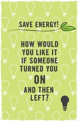 Energy Conservation Slogans, Save Energy Quotes, Save Electricity Poster, Poster Environment, Save Energy Poster, Green Energy Drink, Electricity Poster, Good Energy Quotes, Energy Poster