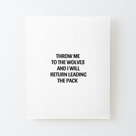 Throw Me To The Wolves Quote, Philosophical Quotes About Life, Throw Me To The Wolves, Stoicism Quotes, Wolf Quotes, Philosophical Quotes, The Pack, Fact Quotes, Wolves