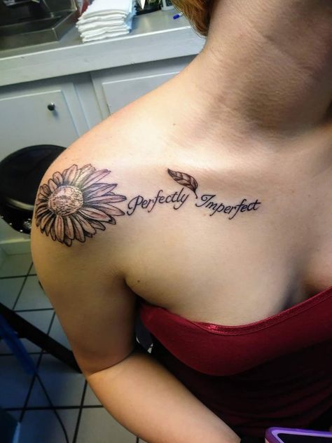 Perfectly Imperfect Tattoo With Flowers, Perfectly Imperfect Tattoo Ideas, Imperfectly Beautiful Tattoo, Rustic Tattoos For Women, Theigh Tattoos, Perfectly Imperfect Tattoo, Shoulder Tattoo Ideas Female, Small White Tattoos, Shoulder Tattoo Quotes