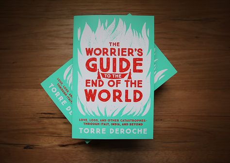 Talking to Torre DeRoche: Author of The Worrier’s Guide to the End of the World Florence Travel, Be Vulnerable, The End Of The World, What Matters Most, Social Media Channels, To The End, End Of The World, This World, Florence