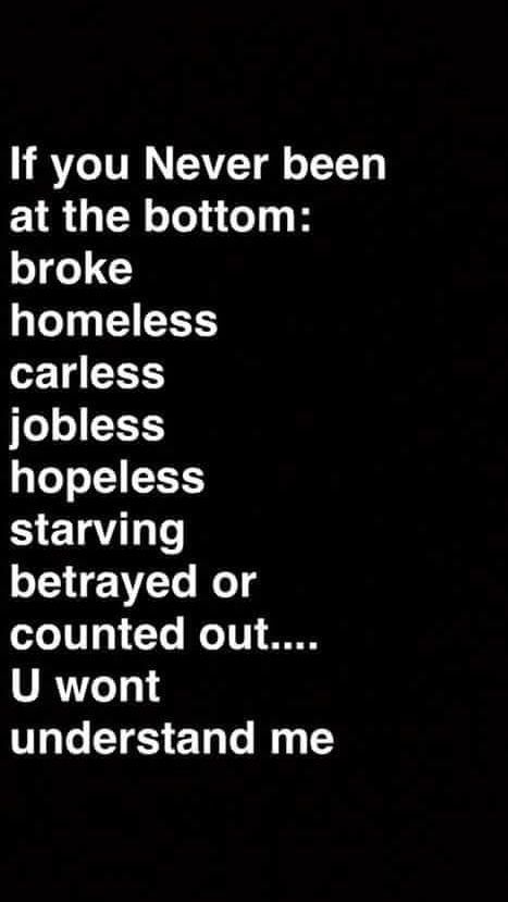 Been every single one of these. Literally started from the bottom... Friday Inspirational Quotes, Starting From The Bottom, Unrequited Love, Badass Quotes, Poetry Quotes, Very Well, You Never, Poetry, Inspirational Quotes