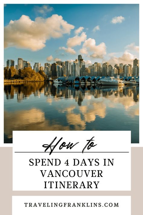 Spending an Amazing 4 Days in Vancouver Itinerary - Traveling Franklins Vancouver Itinerary, Pacific Salmon, Vancouver Aquarium, Visit Vancouver, Grouse Mountain, Vancouver Art Gallery, Granville Island, Downtown Vancouver, Best Cruise