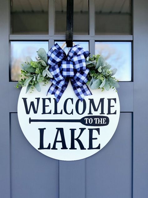 Custom Welcome Sign Front Doors, Welcome To Our Cottage Sign, Lake House Crafts Diy, Summer Lake House Decor, Cricut Welcome Sign Front Door, Classy Lake House Decor, Lake House Door Wreath, Lake House Wood Signs, Lake House Door Sign