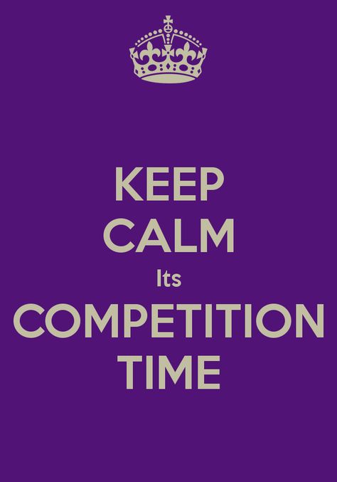 Good Luck Dance Competition Quotes, Dance Competition Quotes, Competition Quotes, Keep Calm Signs, Dance Comp, Gymnastics Quotes, Season Quotes, Drill Team, Competition Time