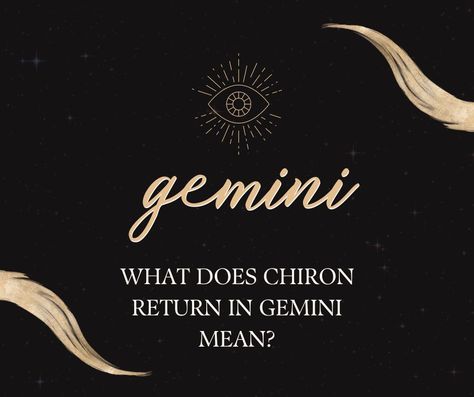 What does Chiron Return in Gemini mean? Chiron In Gemini, Chiron Gemini, Wounded Healer, Personal Mantra, Sign Meaning, Nothing Personal, 12 Signs, What Have You Done, Mercury Retrograde