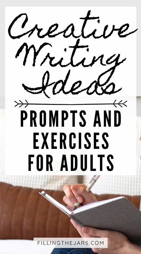 Creative Writing Ideas: Best Prompts, Exercises, Writer's Block Busters For Adults | Filling the Jars Writing Exercises Writers, Creative Writing Exercises, Essay Writing Examples, Creative Writing Ideas, Creative Writing Tips, Essay Writing Skills, Writing Exercises, Essay Writer, Writing Challenge