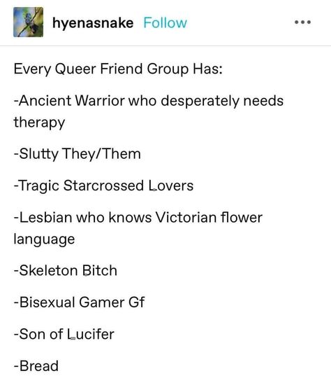 Queer Friend Group, Queer Flowers, Aro Ace, Gay Memes, College Friends, Friend Group, Text Posts, Tumblr Funny, Writing Inspiration