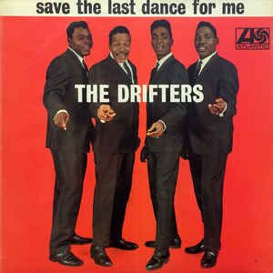 The Drifters, Ben E King, Save The Last Dance, The Last Dance, Beach Music, Oldies Music, Pop Hits, Atlantic Records, Last Dance