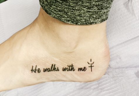 "He walks with me & He talks with me & He tells me I am his own" #foot #tattoo #jesus #religious #cross #hewalkswithme Back Of The Heel Tattoo, Biblical Ankle Tattoos For Women, Child Of God Tattoo For Women, He Left The 99 To Find Me Tattoo, He Walks With Me Tattoo, Walk By Faith Tattoo Arm, Walking By Faith Tattoo, He Walks With Me Foot Tattoo, Walk By Faith Ankle Tattoo