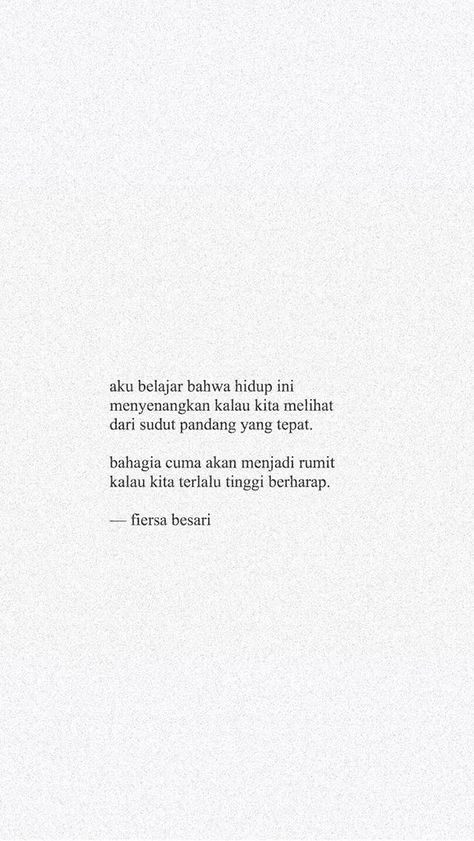 Fiersa besari Malay Quotes Deep, Malay Quotes, Indonesian Quotes, Cinta Quotes, Simple Quotes, Quotes Indonesia, Tumblr Quotes, Text Quotes, Self Quotes