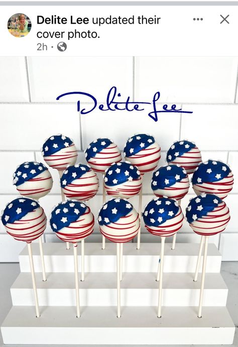 American Flag Cake Pops, 4th Of July Cakepops, Fourth Of July Cake Pops, 4th Of July Cake Pops, Patriotic Cake Pops, Navy Bootcamp, Fourth Of July Cupcakes, Cake Designing, Western Birthday Cakes