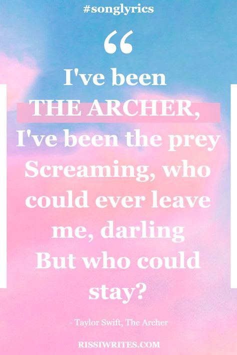 "I've been the archer, I've been the prey..." (Click through to see all things 'Taylor Swift' related on RissiWrites.com) #SongLyrics #MusicLyrics #TaylorSwift #TS7 #TheArcher Wonderland Taylor Swift Lyrics, Archer Taylor Swift, The Archer Taylor Swift, Wonderland Taylor Swift, The Truth About Love, Lyrics Taylor Swift, Music Lyrics Art, Funny Romantic Quotes, Taylor Swift Song