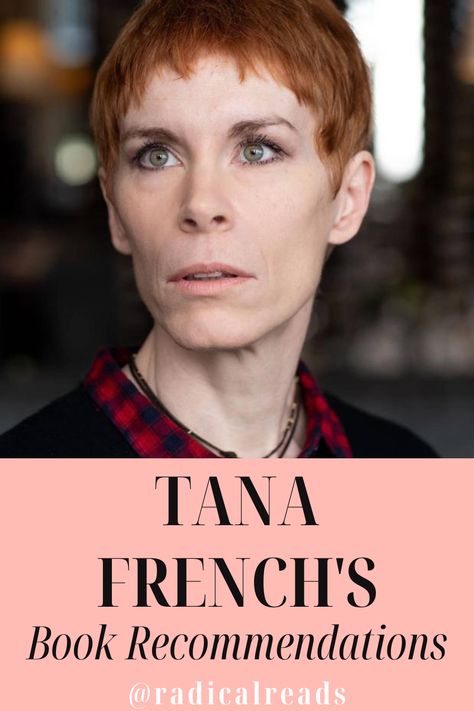 Tana French's Book Recommendations @ Radical Reads Tana French, Patricia Highsmith, Celebrity Books, Mystery Genre, Donna Tartt, French Books, Famous Authors, Mystery Books, The Secret History