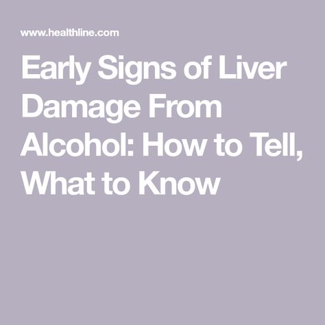 Early Signs of Liver Damage From Alcohol: How to Tell, What to Know Signs Of Liver Damage, Liver Damage, Alcohol Use Disorder, Withdrawal Symptoms, Healthy Liver, Scar Tissue, Liver Health, Signs And Symptoms, Healthy Diet