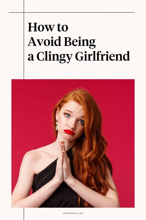 how to avoid being a clingy girlfriend Clingy Girlfriend, Jealous Girlfriend, Improve Relationship, Relationship Boundaries, Relationship Dynamics, How To Improve Relationship, First Dates, Break Free, Body Language