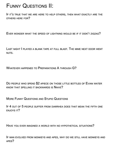 Dumb Questions part 2, from http://www.innocentenglish.com/funny-dumb-quotes-questions-sayings/funny-stupid-questions.html Controversial Questions Funny, Quotes Questions, Quote Question, Hypothetical Questions, Funny Questions, Journal Writing Prompts, Clean Humor, Dad Jokes, Journal Writing