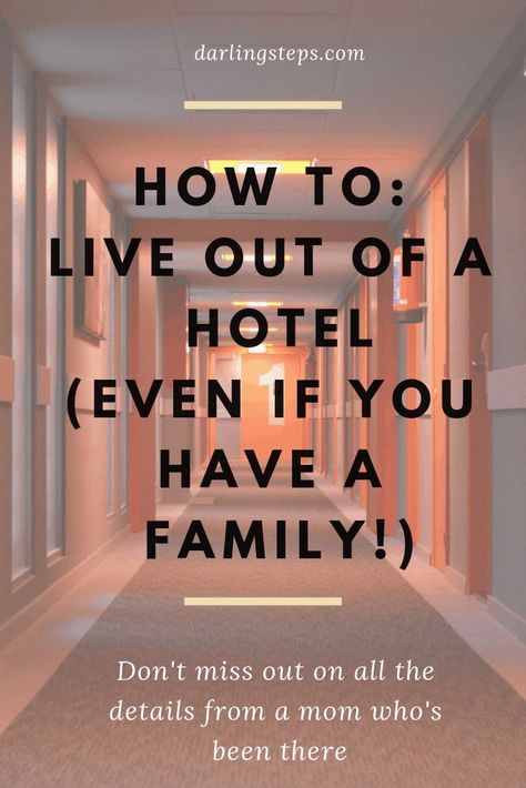 how to live out of a hotel (even if you have a family!) - Darling Steps Living In A Hotel, Hotel Hacks, Motel Room, Flying With Kids, Life Adventure, Hotel Living, Room Hacks, Hotel Food, Kid Hacks