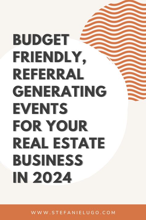 Budget Friendly, Referral Generating Events For Your Real Estate Business in 2024 | real estate marketing | social media marketing | real estate tips | real estate agent | business | business ideas | real estate education | entrepreneurs | real estate systems Real Estate Marketing Event Ideas, Real Estate Launch Party Ideas, Real Estate Community Events, Free Real Estate, Marketing Real Estate, Real Estate Education, Marketing Social Media, Launch Party, Real Estate Tips