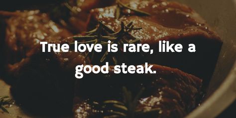 - Quotes About Steak to Make Everyone Mouth-Watering - EnkiQuotes Steak Quotes Funny, Steak Quotes, Steaks Quotes, Meat Quotes, Bbq Quotes, Meat Lover, Meat Packing, Food Captions, Meat Shop