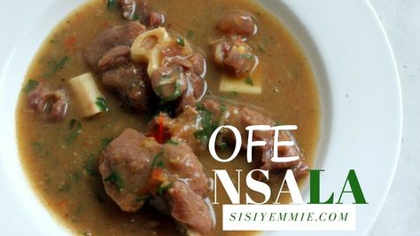 Ofe Nsala Soup, Nigerian Eba Recipe, Nsala Soup Recipe, African Soup, Nigerian Foods, West African Food, White Soup, Nigerian Recipes, Ethnic Food