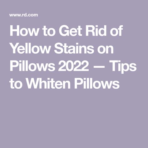 How to Get Rid of Yellow Stains on Pillows 2022 — Tips to Whiten Pillows Yellow Pillows Clean, Cozy Cottage Kitchen, Yellow Pillows, Wool Dryer Balls, Down Comforter, Dishwasher Detergent, Family Handyman, Botanical Beauty, Oil Stains