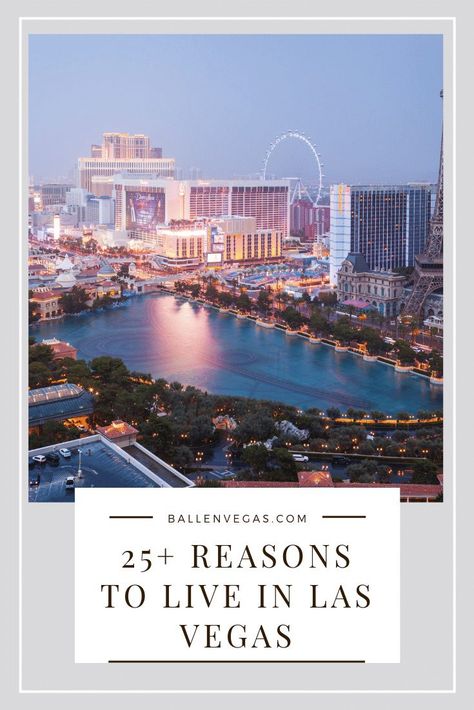 23 Reasons to be Living in Las Vegas - BallenVegas.com Living In Vegas, Vegas Living, Living In Las Vegas, Las Vegas Living, Last Vegas, Los Vegas, Retirement Life, Moving To Las Vegas, Moving To Another State