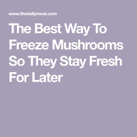 Freezing Mushrooms, Freezing Vegetables, Mushroom Cream Sauces, Hot And Sour Soup, How To Cook Mushrooms, Sour Soup, White Mushrooms, Porcini Mushrooms, Sauteed Spinach