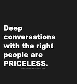 Heartfelt Quotes: Deep conversations with the right people are priceless. Conversations Quotes, Quotes Deep Meaningful Love, Materialistic People, Conversation Quotes, Quotes Deep Meaningful Short, Deeper Conversation, Quotes Inspirational Positive, Quotes Deep Meaningful, Meaningful Conversations