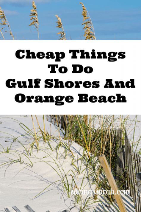 Cheap Things To Do In Gulf Shores And Orange Beach - Earning and Saving with Sarah Gulf Shores Alabama Vacation, Alabama Gulf Coast, Orange Beach Vacation, Alabama Vacation, Gulf Shores Vacation, Alabama Beaches, Orange Beach Al, Alabama Travel, Orange Beach Alabama