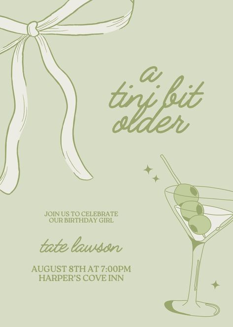 26 Theme Birthday, Tini Bit Older Invites, Dirty 30 Martini Party, Aesthetic Birthday Theme, Birthday Theme Aesthetic, Martini Themed Birthday Party, Tini Bit Older Bday Theme, Birthday Invite Ideas, Tini Party