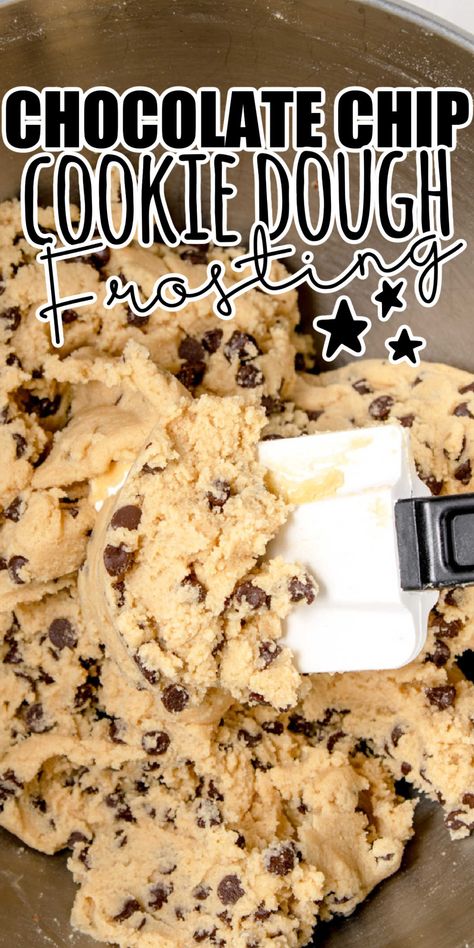 Chocolate Chip Cookie Dough Buttercream, Cookie Dough Icing Cupcakes, Cookie Dough Frosting Cupcakes, Chocolate Chip Cookie Dough Frosting Recipe, Chocolate Chip Cookie Frosting, Chocolate Chip Cookie Icing, Chocolate Chip Frosting Recipe, Cookie Dough Icing Recipe, Chocolate Chip Cookie Dough Frosting