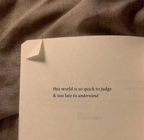 Is this something you find resonates with you? The world can be a judgmental place, and sometimes it feels like people are too quick to form an opinion without taking the time to understand the situation . . . @thesurajsaxena . . . #heartbreak #heartbreakquotes #heartbreaker #quote #quotes #quoteoftheday #motivationalquotes #lovequotes #quotestagram #quotestoliveby #viral #post #like People Who Understand You Quote, People Opinion Quotes, Judgmental Quotes, Judgment Quotes, Short Deep Quotes About Life, Understanding Quotes, Best Quotes From Books, Simple Quotes, Favorite Book Quotes