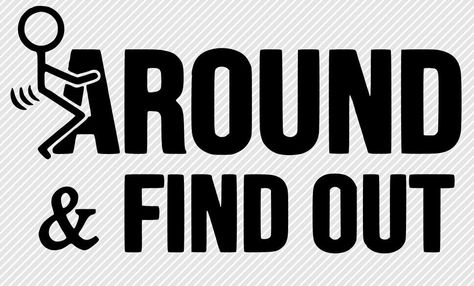 F* Around And Find Out Funny Vinyl Decal Sticker Car SUV Truck FREE SHIP - Black | eBay Funny Vinyl Decals Magnets, Funny Decals For Men, Skateboard Svg Free, Simple Vinyl Decals, Unique Car Decals, Around And Find Out, Free Svg Files For Cricut Car Decals, F Around And Find Out, Popular Car Decals