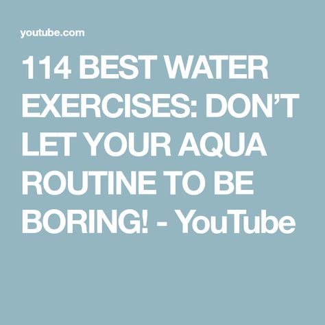 114 BEST WATER EXERCISES: DON’T LET YOUR AQUA ROUTINE TO BE BORING! - YouTube Water Aerobics Routine, Aqua Aerobics, Water Aerobics, Water Exercises, Fitness Routines, Best Water, Pilates Workout, No Time, Don't Let