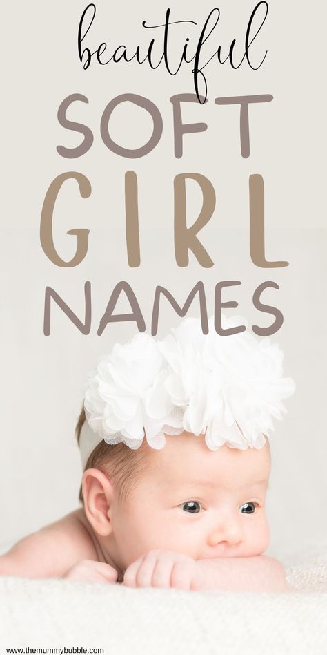 Soft baby girl names that are simply stunning! Soft Names, Creative Girl Names, Simple Girl Names, L Baby Girl Names, Short Baby Girl Names, Sweet Baby Girl Names, Strong Girl Names, Classic Girls Names, International Names