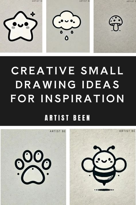 Cute small drawings, including a smiling star, cloud with raindrops, mushroom, paw print, and happy bee, for inspiration. Text: "Creative Small Drawing Ideas for Inspiration - Artist Been". Simple Kawaii Doodles, Tiny Doodle Ideas, Very Easy Doodles, Drawing Ideas Small Easy, Small Things To Doodle, Simple Cute Cartoon Drawings, Cool Drawing Ideas Easy Creative, Easy Drawings Sketches Doodles, Funny Sketches Doodles