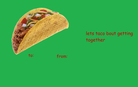 Hahaha Card Ideas For Crush, Taco Valentine, Valentines Day Card Memes, Meme Valentines Cards, Valentine Card Ideas, Bad Pick Up Lines, Cheesy Valentine, Valentines Memes, Punny Valentines