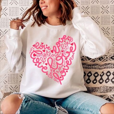 January Outfits, Valentines Sweater, Valentine Phrases, Valentines Sweatshirt, Valentines Day Sweatshirt, Trendy Shirt Designs, Love Sweatshirt, Heart Valentines, Heart Sweatshirt