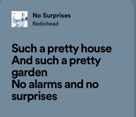 Such A Pretty House Such A Pretty Garden Radiohead, Random Lyrics, Heart Music, Miss Americana, Pretty Garden, Mandela Catalogue, Music Taste, Favorite Lyrics, Me Too Lyrics