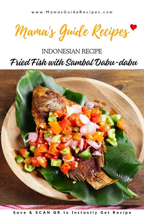 Fried Fish with Sambal Dabu-dabu (Indonesian Style) Indonesian Fish Recipes, Balinese Recipe, Crispy Fried Fish, Calamansi Juice, Fried Tilapia, Tropical Food, Red Chili Peppers, Red Tomato, Green Tomatoes