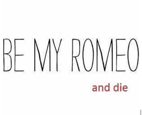 Be my Romeo Be My Romeo, Random Quotes, Photography Poses For Men, Romeo And Juliet, Poses For Men, Rome, Photography Poses, Quotes, Photography