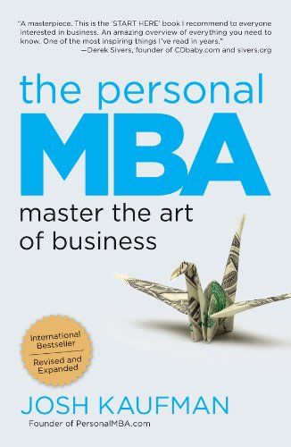 Amazon.com: The Personal MBA: Master the Art of Business eBook: Josh Kaufman: Kindle Store Entrepreneur Books, Business Ebook, Books You Should Read, Business Education, Business Books, E Books, Business School, Reading Lists, Reading Online